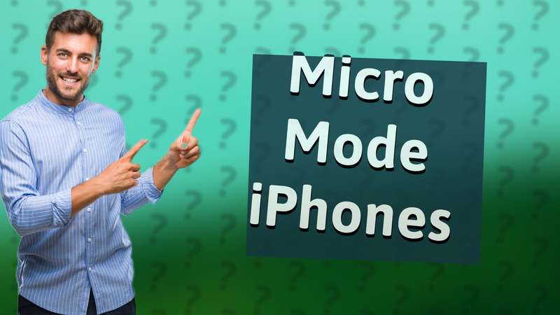 Micro Mode iPhones