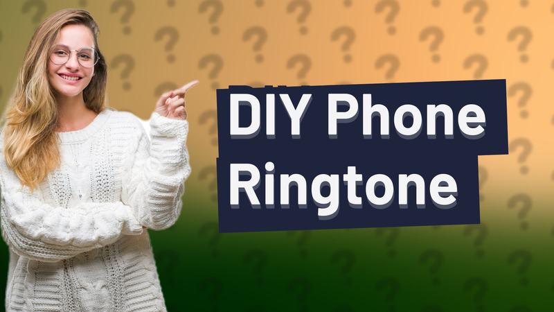 DIY Phone Ringtone