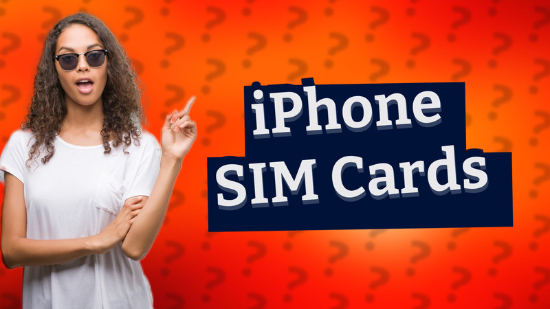iPhone SIM Cards