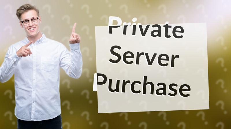 Private Server Purchase