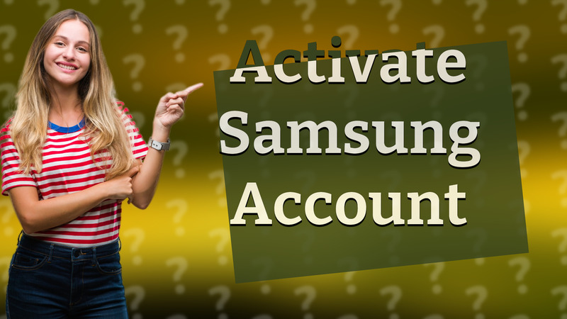 Activate Samsung Account