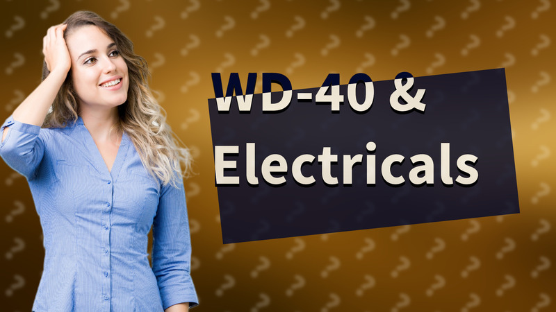 WD-40 & Electricals