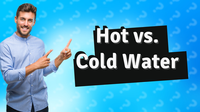 Hot vs. Cold Water