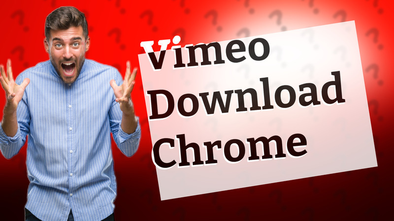 Vimeo Download Chrome
