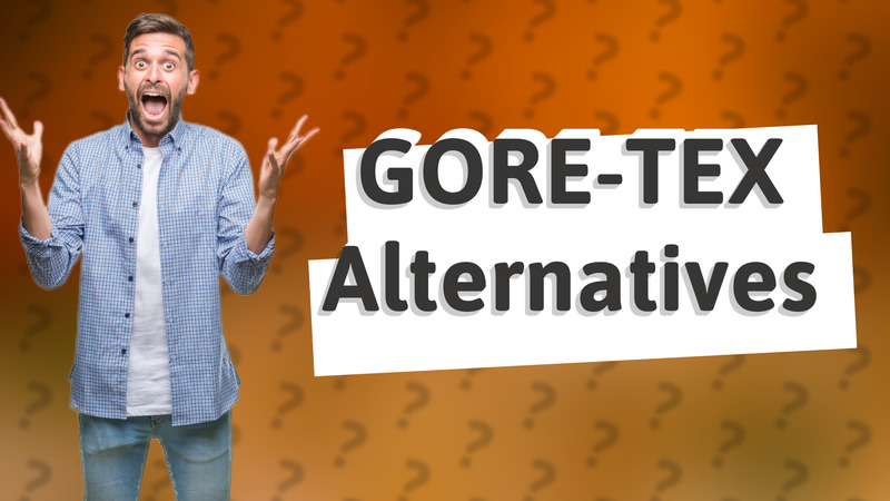 GORE-TEX Alternatives