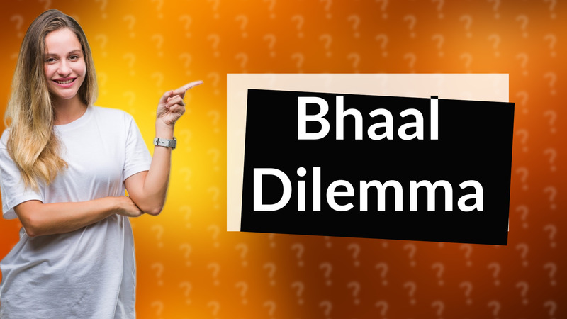 Bhaal Dilemma