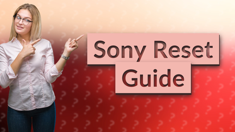 Sony Reset Guide
