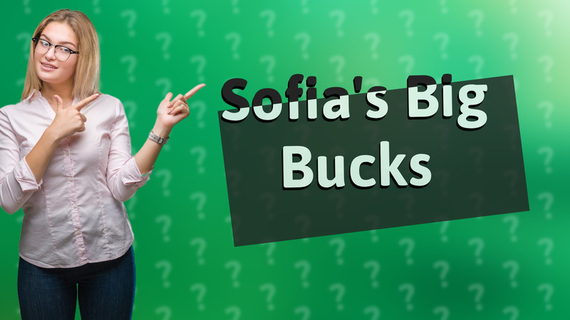 Sofia's Big Bucks