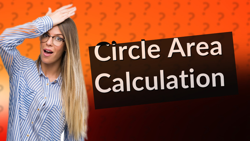 Circle Area Calculation
