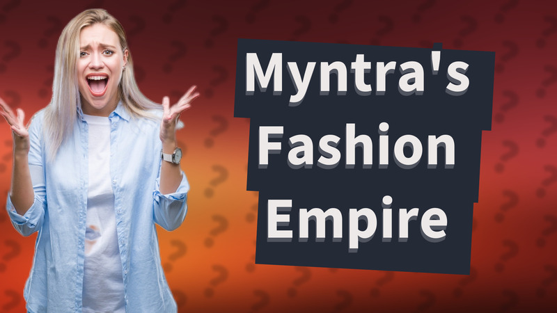 Myntra's Fashion Empire
