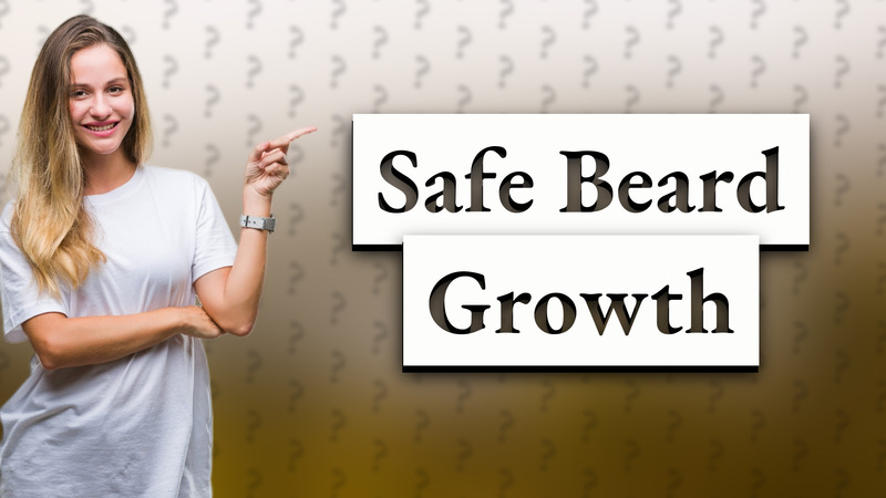 Safe Beard Growth