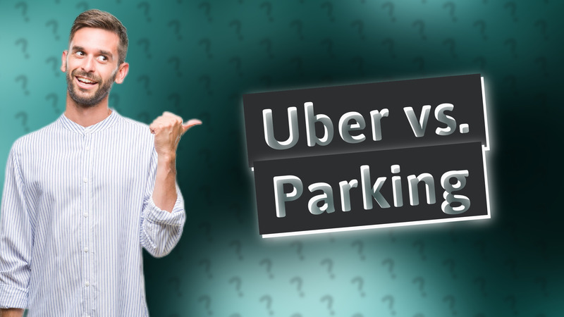 Uber vs. Parking