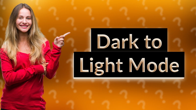 Dark to Light Mode