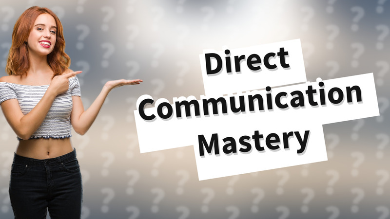 Direct Communication Mastery