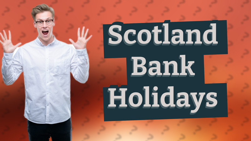 Scotland Bank Holidays