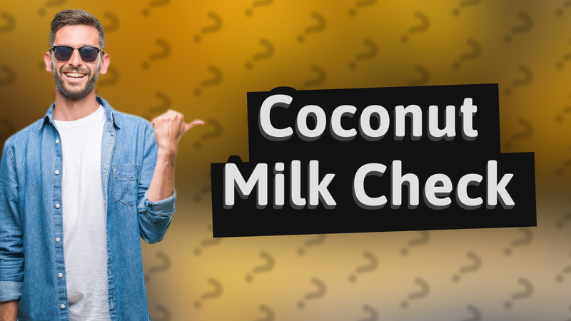 Coconut Milk Check