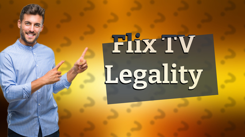 Flix TV Legality