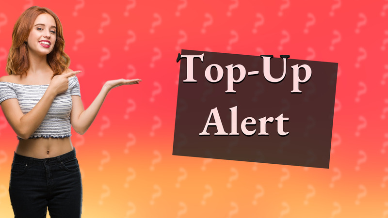 Top-Up Alert