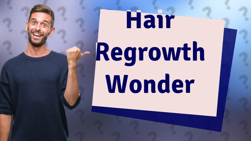 Hair Regrowth Wonder