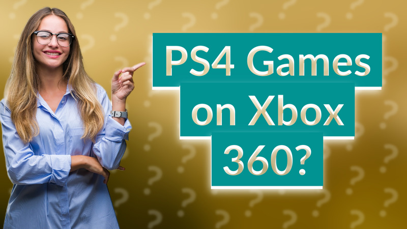 PS4 Games on Xbox 360?