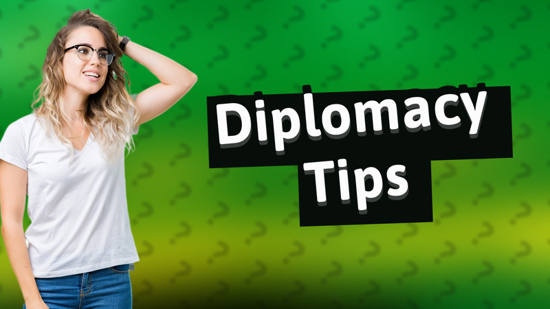 Diplomacy Tips