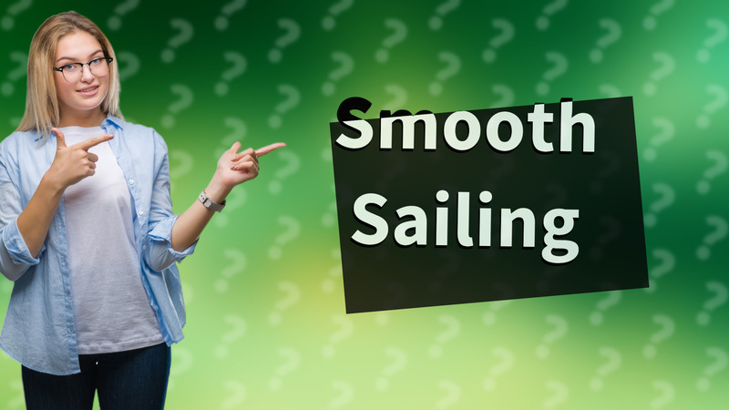 Smooth Sailing