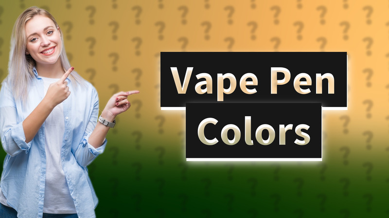 Vape Pen Colors
