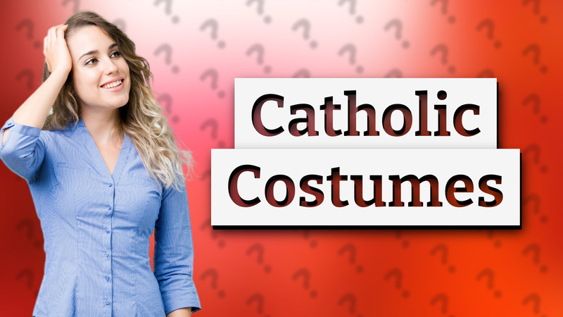 Catholic Costumes