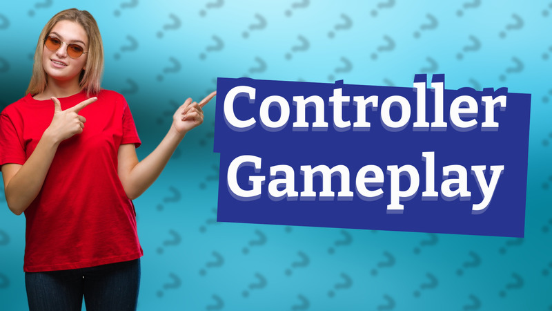 Controller Gameplay