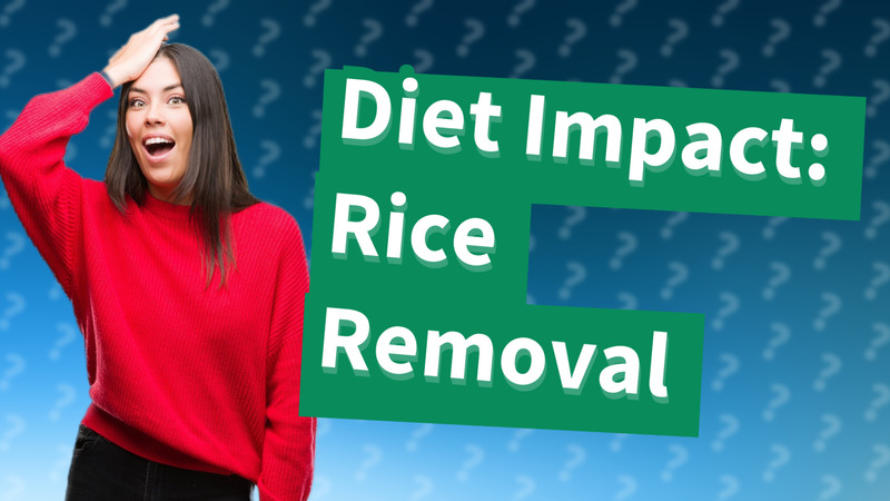 Diet Impact: Rice Removal