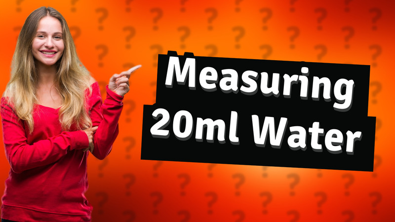 Measuring 20ml Water