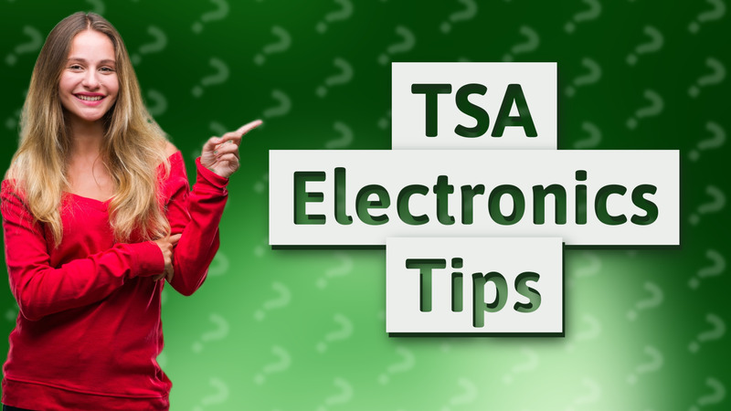 TSA Electronics Tips