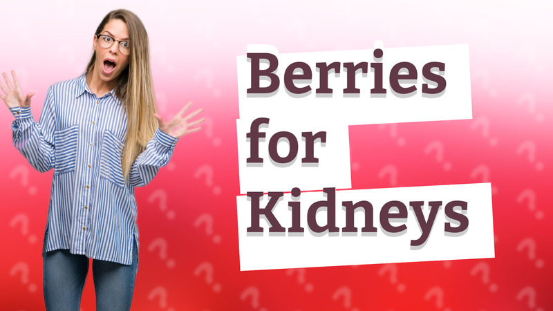 Berries for Kidneys