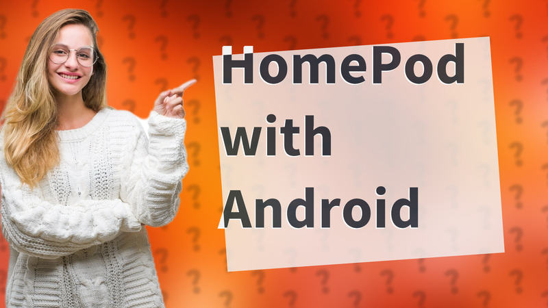 HomePod with Android