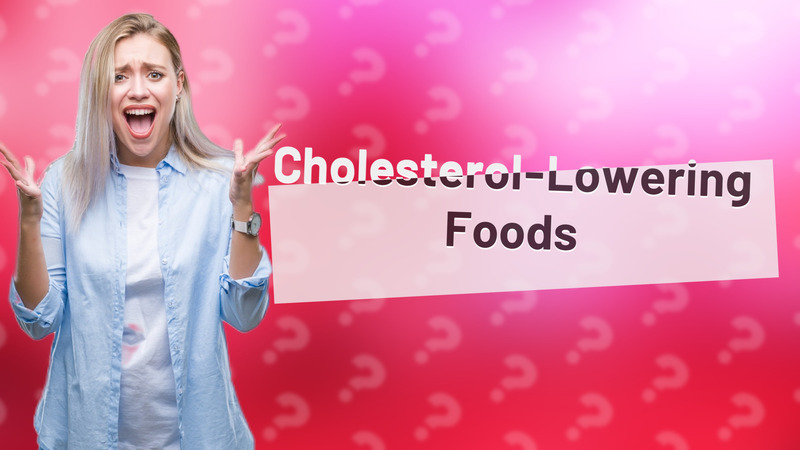 Cholesterol-Lowering Foods