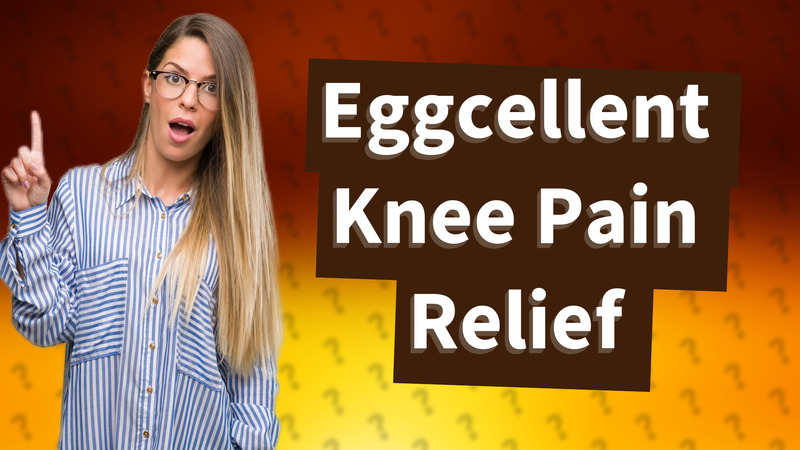 Eggcellent Knee Pain Relief