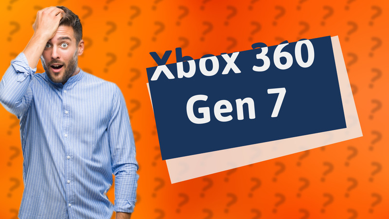 Xbox 360 Gen 7