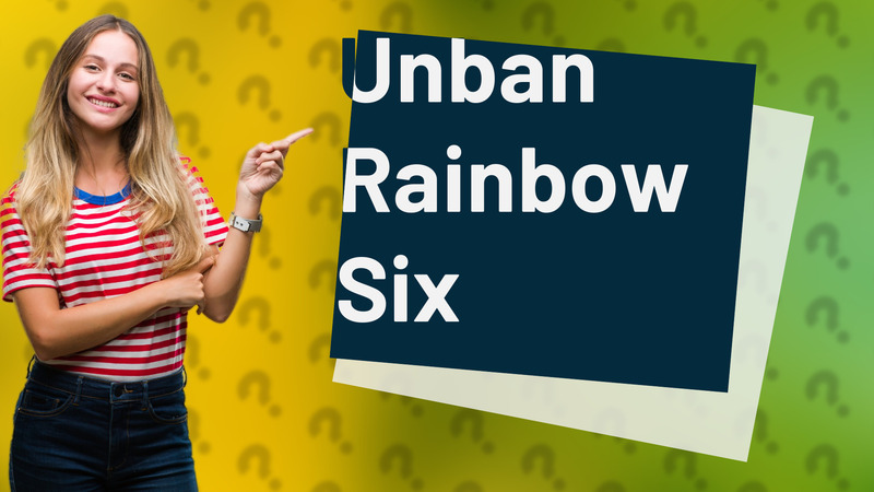 Unban Rainbow Six