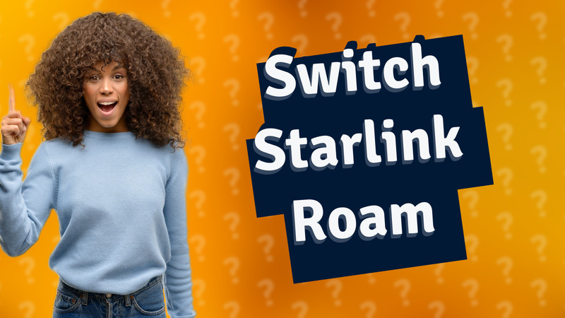 Switch Starlink Roam