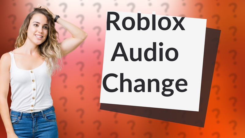 Roblox Audio Change