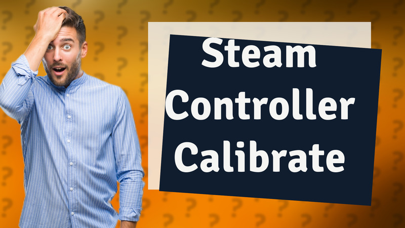 Steam Controller Calibrate