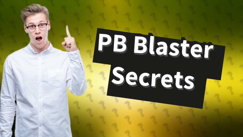 PB Blaster Secrets