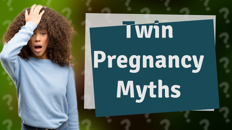 Twin Pregnancy Myths