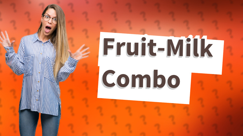 Fruit-Milk Combo