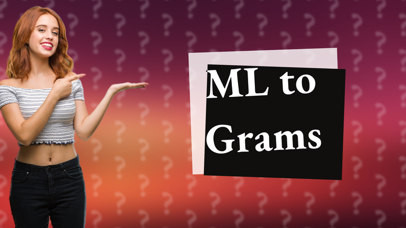 ML to Grams