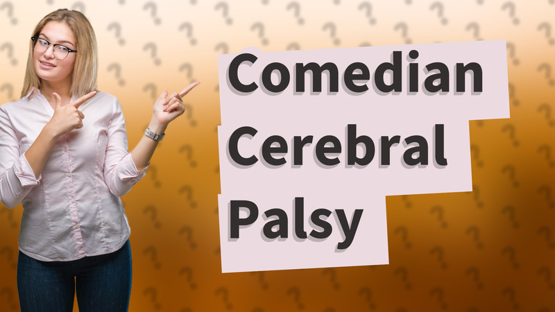 Comedian Cerebral Palsy