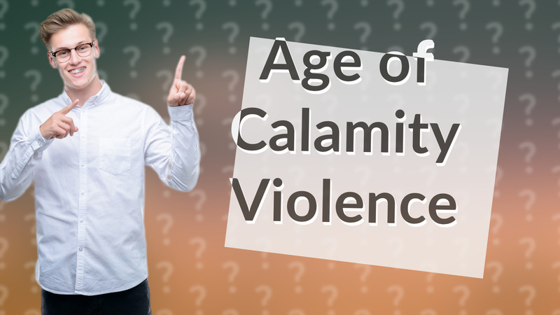 Age of Calamity Violence