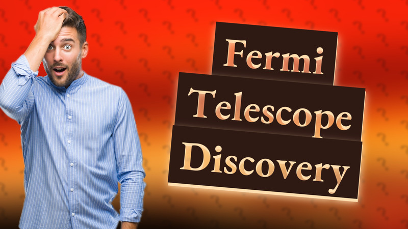 Fermi Telescope Discovery