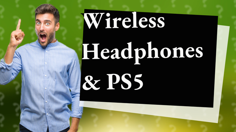 Wireless Headphones & PS5