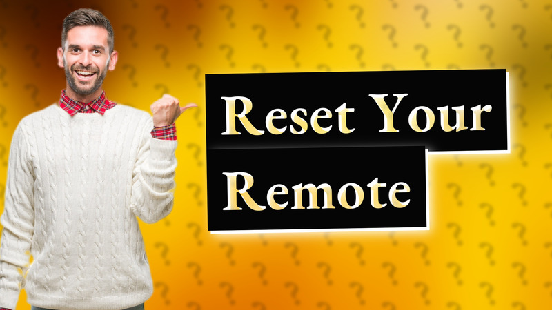 Reset Your Remote
